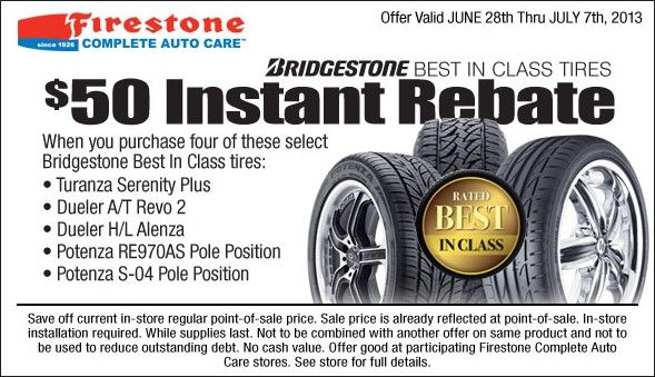  50 Instant Rebate On Bridgestone Tires Coupon July 2013 Firestone 
