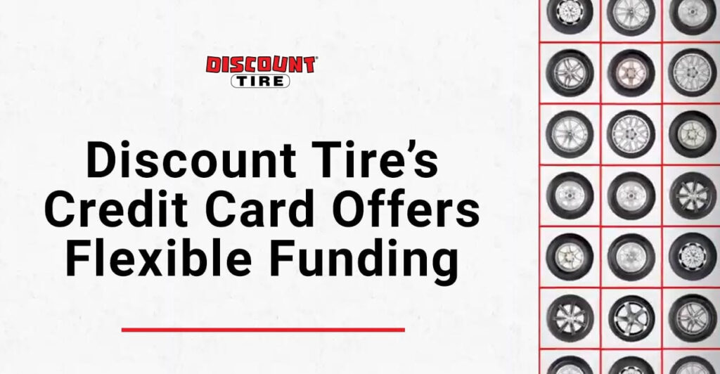 Discount Tire s Credit Card Offers Interest Free Payment Options And 